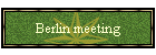 Berlin meeting